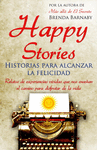 HAPPY STORIES -HISTORIAS PARA ALCANZAR LA FELICIDAD-