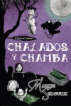 CHALADOS Y CHAMBA CRONICAS DE EDGAR EL CUERVO LIBRO 3