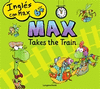 MAX TAKES THE TRAIN (INGLES NIÑOS+6 AÑOS)