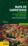 MAPA DE CARRETERAS Y GUIA DE NATURALEZA DE ESPAÑA 2011 1:400.000