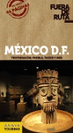 MÉXICO D.F. TEOTIHUACAN, PUEBLA TAXCO Y MAS. EDICION 2013