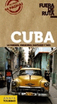 CUBA. LA HABANA, VARADERO, SANTIAGO Y MAS. EDICION 2013