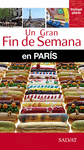 UN GRAN FIN DE SEMANA EN PARIS 2014 + PLANO