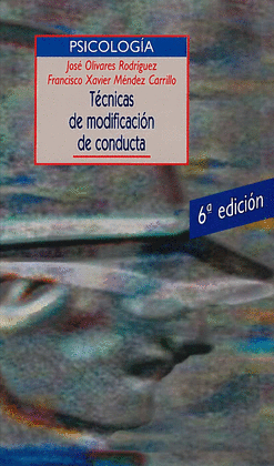 TECNICAS DE MODIFICACION DE CONDUCTA 6ªED