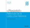 RESISTID RELECTURA DE LA CARTA A LOS HEBREOS