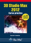 3D STUDIO MAX 2012. CURSO PRACTICO