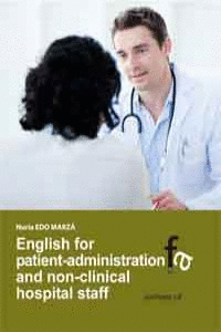 ENGLISH FOR PATIENT ADMINISTRATION AND NON-CLINICAL HOSPIAL STAFF