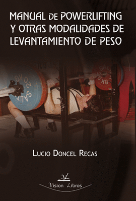 MANUAL POWERLIFTING Y OTRAS MODALIDADES DE LEVANTAMIENTO DE PESAS