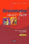 GRAMMAIRE SAVOIR-FAIRE MONOLINGUE +CD (DEBUTANT INTERMEDIAIRE)