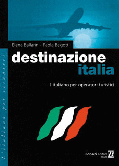 DESTINAZIONE ITALIA (L'ITALIANO PER OPERATORI TURISTICI)