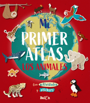 MI PRIMER ATLAS. LOS ANIMALES