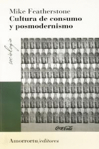 CULTURA DE CONSUMO Y POSMODERNISMO