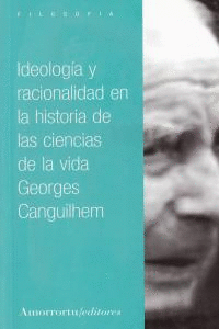IDEOLOGIA Y RACIONALIDAD EN LA HISTORIA DE LAS CIENCIAS GEORGES