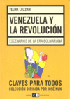 VENEZUELA Y LA REVOLUCION ESCENARIOS DE LA ERA BOLIVARIA